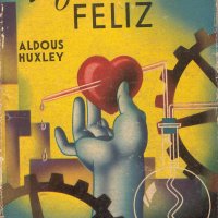 UN MUNDO FELIZ - ALDOUS HUXLEY - CÍRCULO DE AMIGOS DE LA HISTORIA (1977)