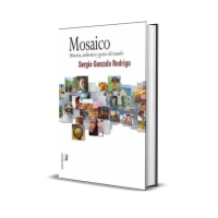RESEÑA: MOSAICO, HISTORIAS, AMBIENTES Y GENTES DEL MUNDO - SERGIO GONZALO RODRIGO - ÉRIDE EDICIONES, 2021.